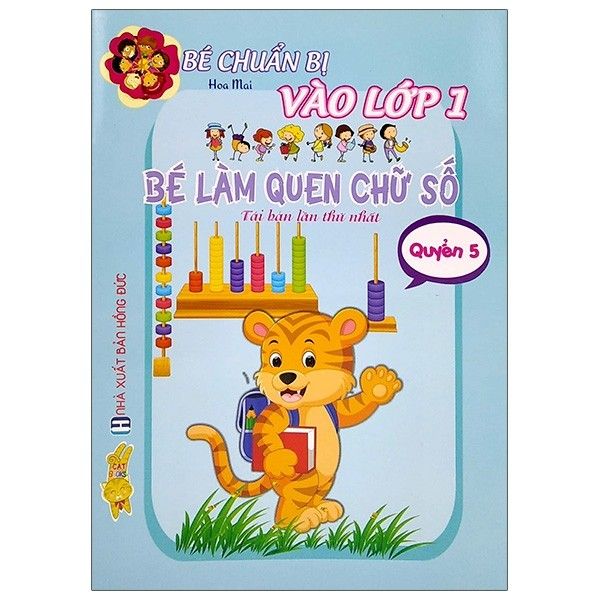  Bé chuẩn bị vào lớp 1 - Bé làm quen chữ số Quyển 5 