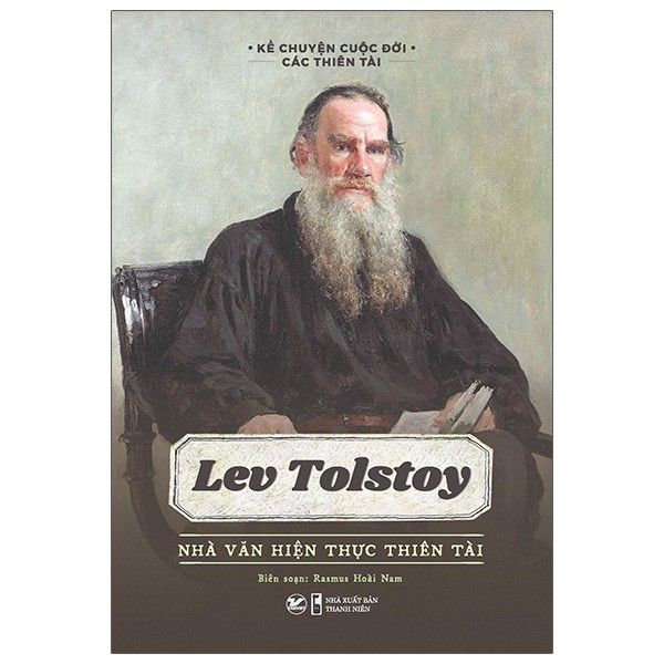  Lev Tolstoy - Nhà Văn Hiện Thực Thiên Tài 