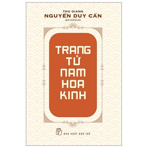  Thu Giang Nguyễn Duy Cần - Trang Tử Nam Hoa Kinh 