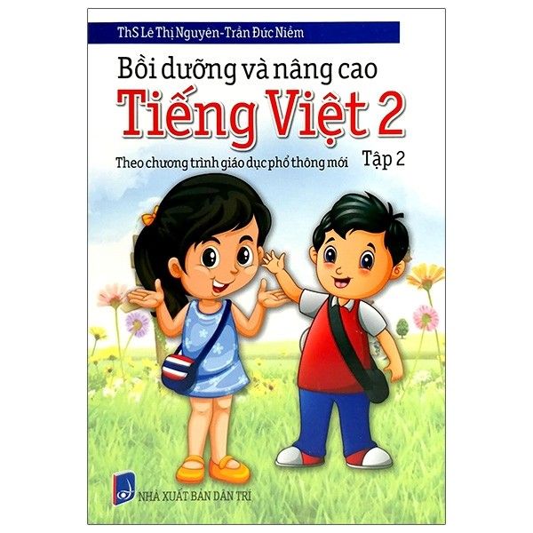  Bồi Dưỡng Và Nâng Cao Tiếng Việt 2 - Tập 2 - Theo Chương Trình Giáo Dục Phổ Thông Mới - Tái Bản 