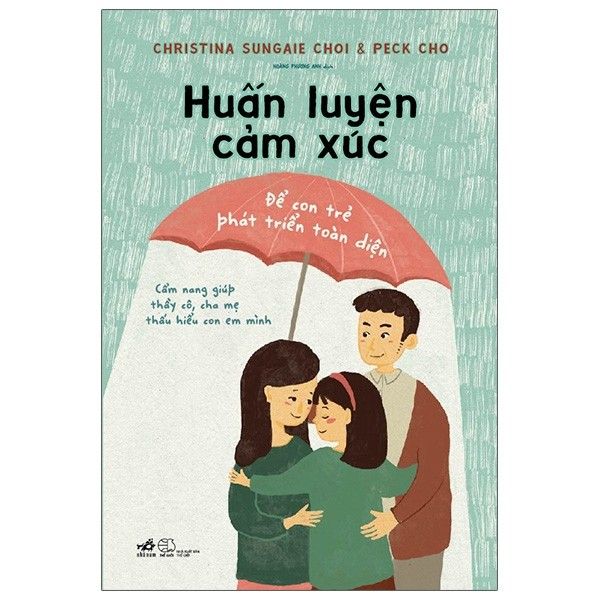  Huấn Luyện Cảm Xúc - Để Con Trẻ Phát Triển Toàn Diện 