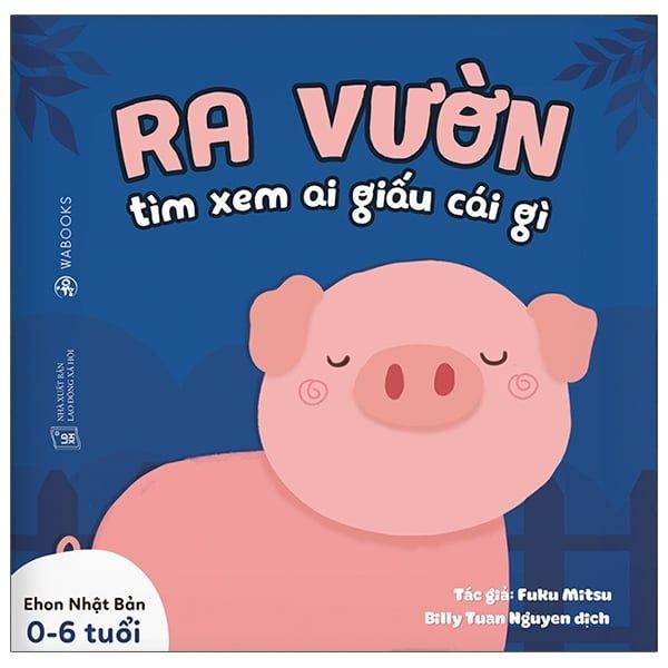  Ehon Ai Giấu Cái Gì - Ra Vườn Tìm Xem Ai Giấu Cái Gì - Song Ngữ 