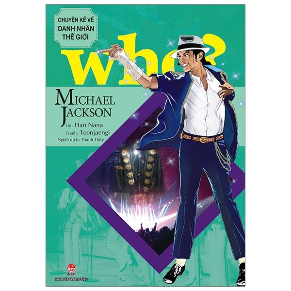  Who? Chuyện Kể Về Danh Nhân Thế Giới - Michael Jackson 