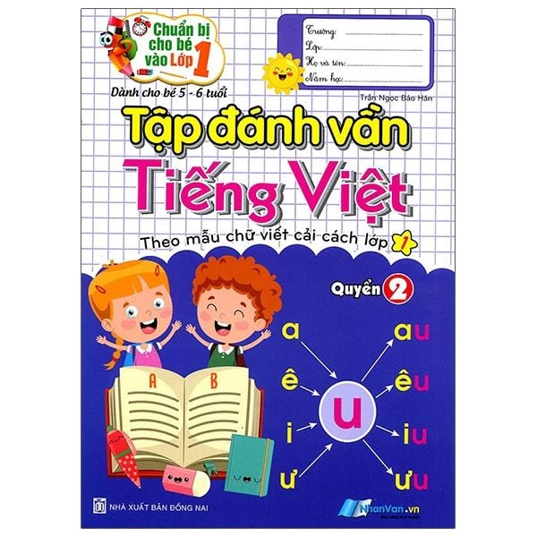  Chuẩn Bị Cho Bé Vào Lớp 1 - Tập Đánh Vần Tiếng Việt - Quyển 2 (5-6 Tuổi) 