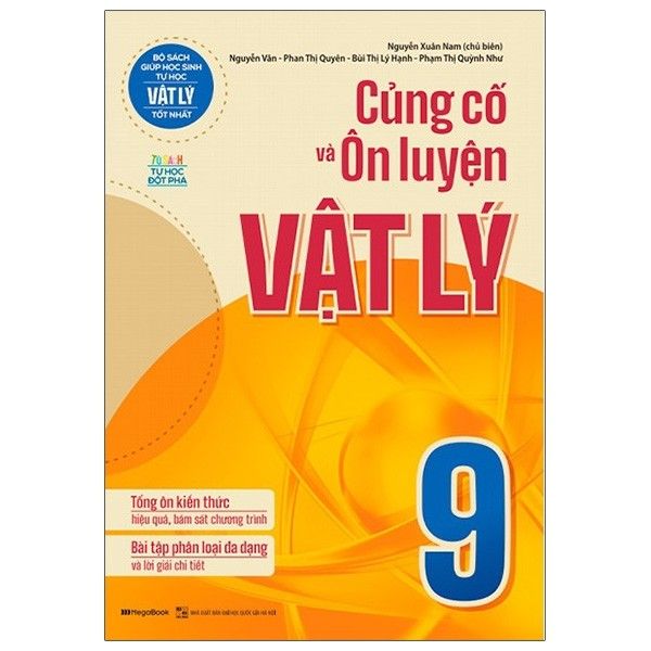  Tủ Sách Tự Học Đột Phá - Củng Cố Và Ôn Luyện Vật Lý - Lớp 9 