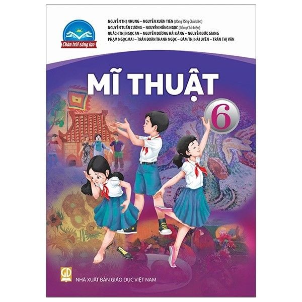  Sách Giáo Khoa Mĩ Thuật - Lớp 6 - Chân Trời Sáng Tạo - 2025 