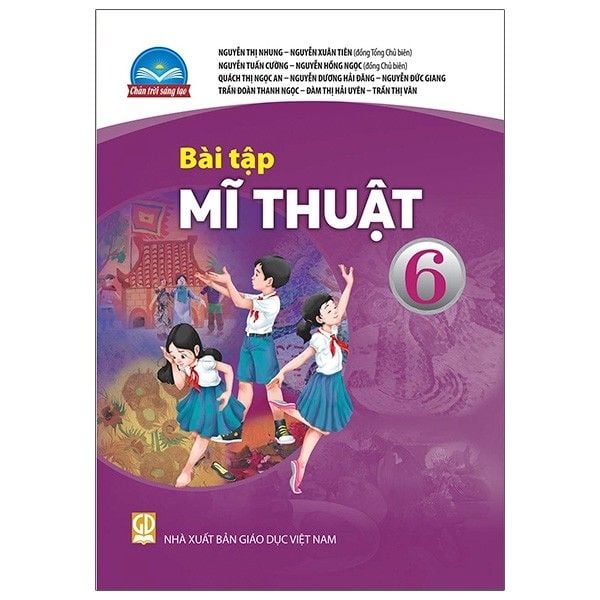  Bài Tập Mĩ Thuật - Lớp 6 - Chân Trời Sáng Tạo - Tái Bản 2021 