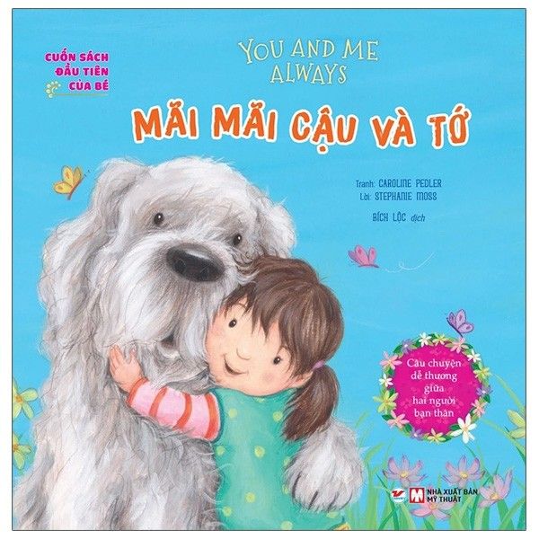  Cuốn Sách Đầu Tiên Của Bé - You And Me Always - Mãi Mãi Cậu Và Tớ 