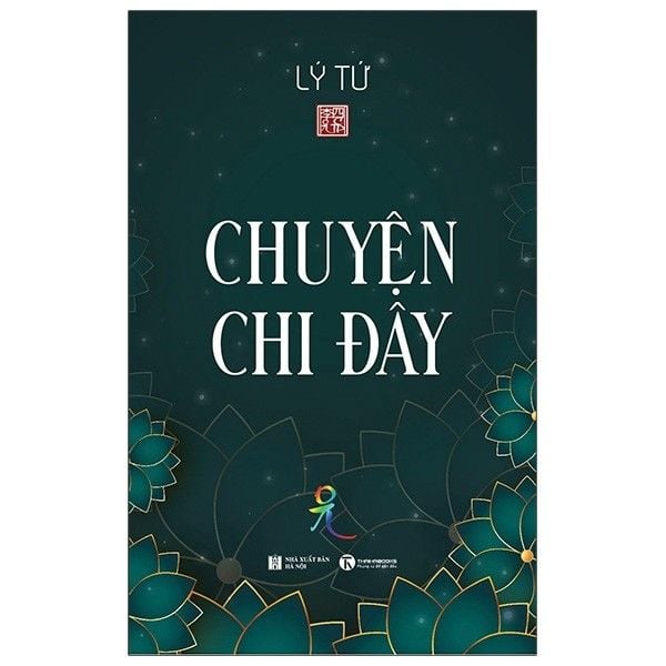  Lý Tứ - Chuyện Chi Đây 