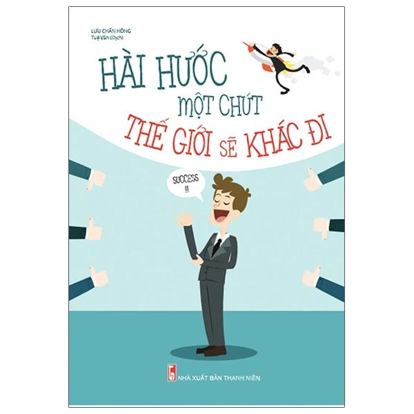  Hài Hước Một Chút Thế Giới Sẽ Khác Đi 