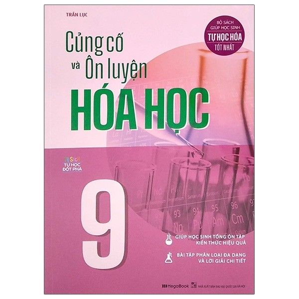  Tủ Sách Tự Học Đột Phá - Củng Cố Và Ôn Luyện Hóa Học - Lớp 9 