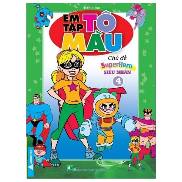  Em Tập Tô Màu 4 - Chủ Đề Supperhero Siêu Nhân 