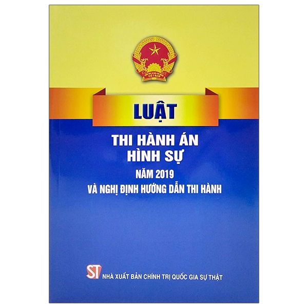  Luật Thi Hành Án Hình Sự Năm 2019 Và Nghị Định Hướng Dẫn Thi Hành 