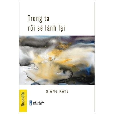  Trong Ta Rồi Sẽ Lành Lại 