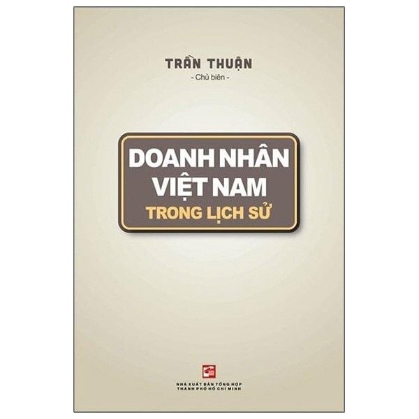  Doanh Nhân Việt Nam Trong Lịch Sử 