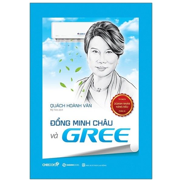  Đổng Minh Châu Và Gree - Seri Tủ Sách Doanh Nhân Hàng Đầu Châu Á 