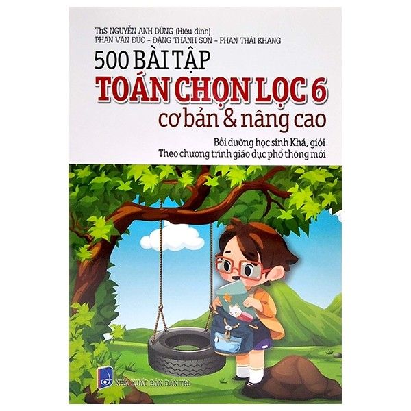  500 Bài Tập Toán Chọn Lọc Cơ Bản Và Nâng Cao - Lớp 6 - Theo Chương Trình Giáo Dục Phổ Thông Mới 