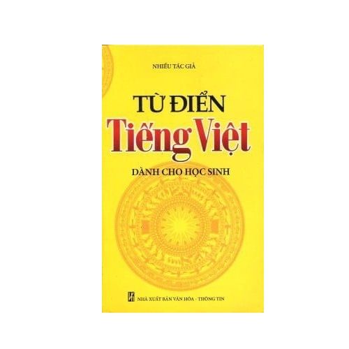 TỪ ĐIỂN TIẾNG VIỆT DÀNH CHO HỌC SINH
