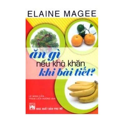  Ăn Gì Nếu Khó Khăn Khi Bài Tiết? 