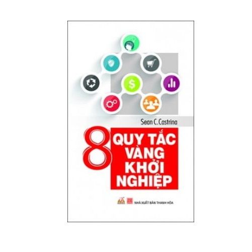  8 Quy Tắc Vàng Khởi Nghiệp 