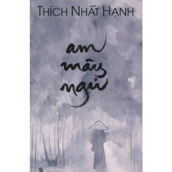  Thích Nhất Hạnh - Am Mây Ngủ 