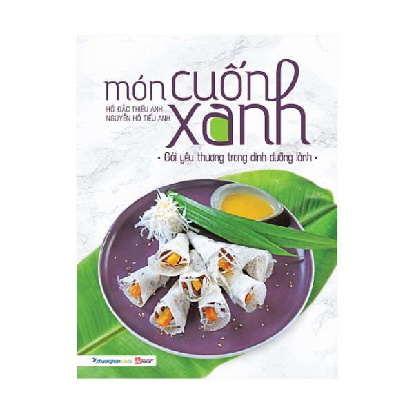  Món Cuốn Xanh - Gói Yêu Thương Trong Dinh Dưỡng Lành 