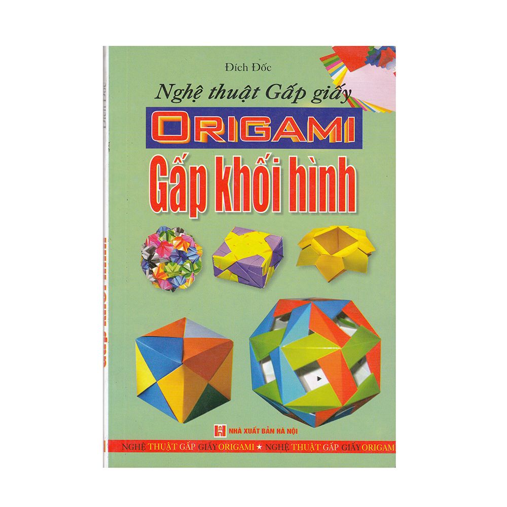  Nghệ Thuật Gấp Giấy Origami - Gấp Khối Hình 