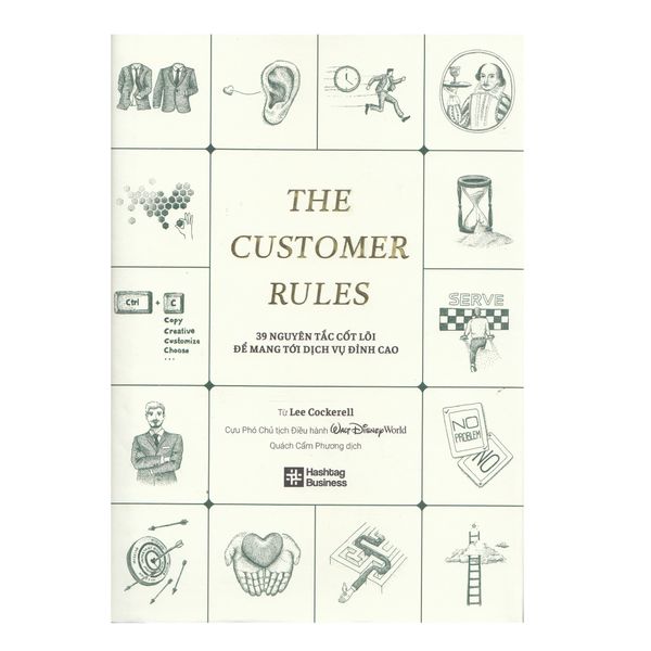 The Customer Rules - 39 Nguyên Tắc Cốt Lõi Để Mang Tới Dịch Vụ Đỉnh Cao