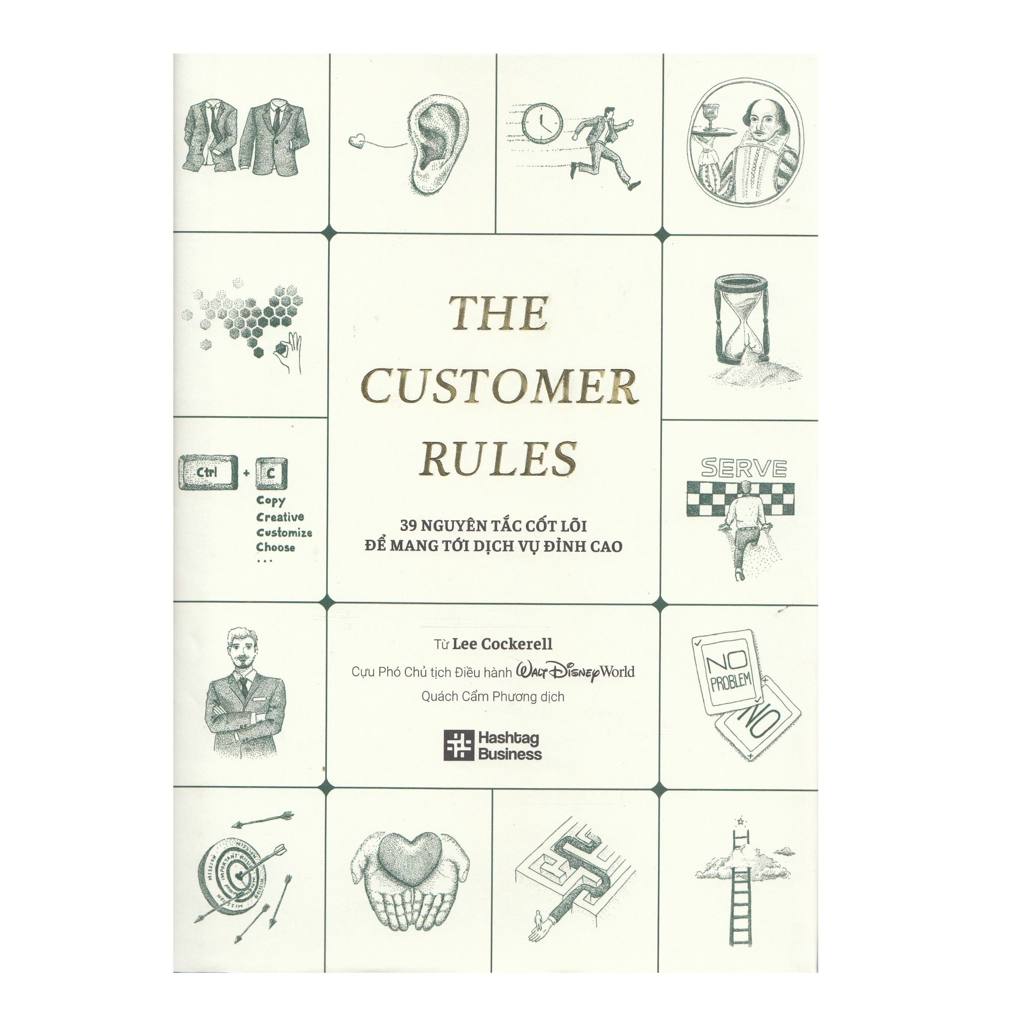  The Customer Rules - 39 Nguyên Tắc Cốt Lõi Để Mang Tới Dịch Vụ Đỉnh Cao 