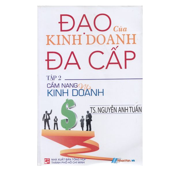 [PHIÊN CHỢ SÁCH CŨ] Đạo Của Kinh Doanh Đa Cấp  - Tập 2 - Cẩm Nang Kinh Doanh Nhà Kinh Doanh 