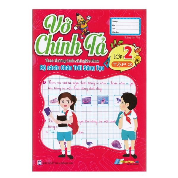  Vở Chính Tả - Lớp 2 - Tập 2 -  Chân Trời Sáng Tạo 