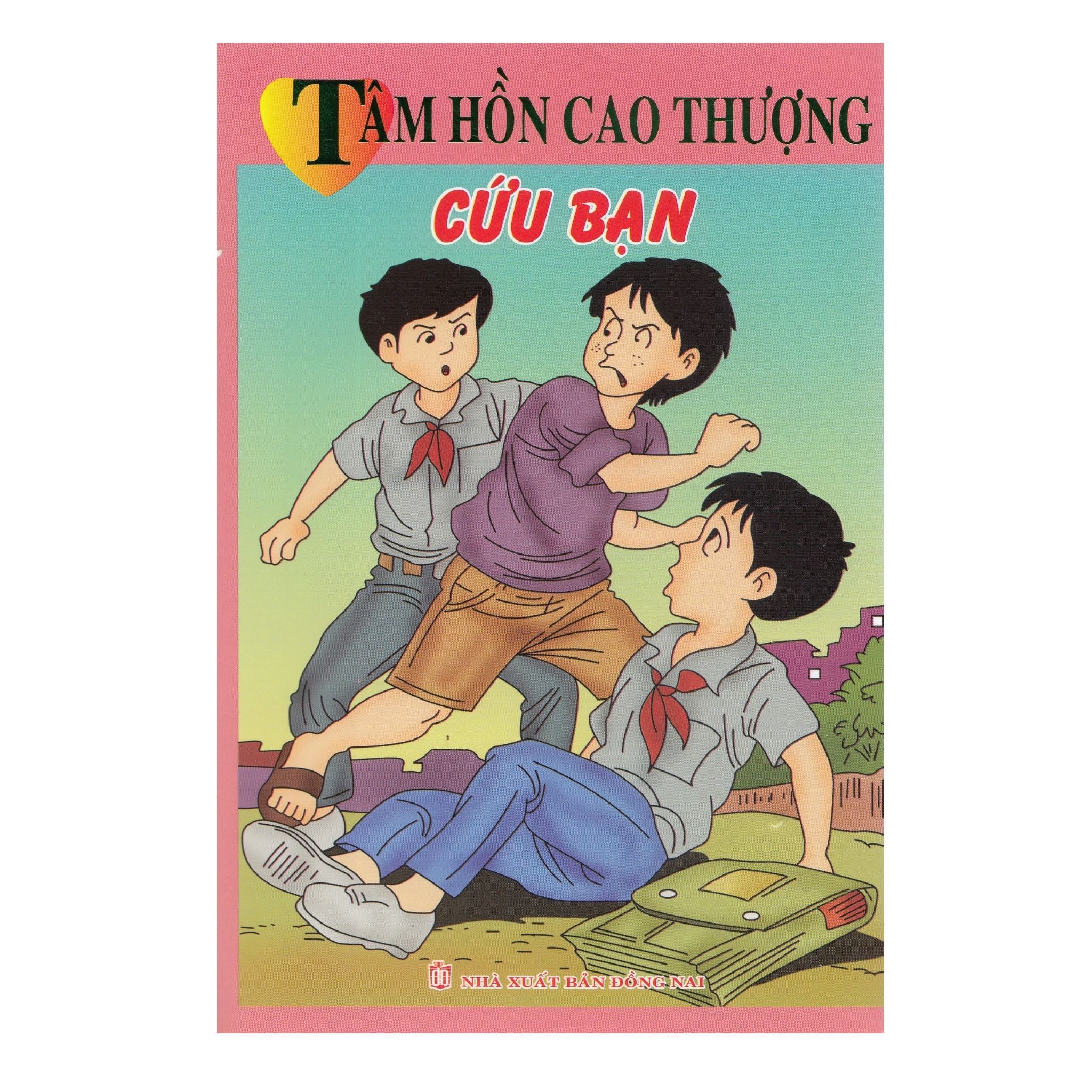  Tâm Hồn cao Thượng - Cứu Bạn 