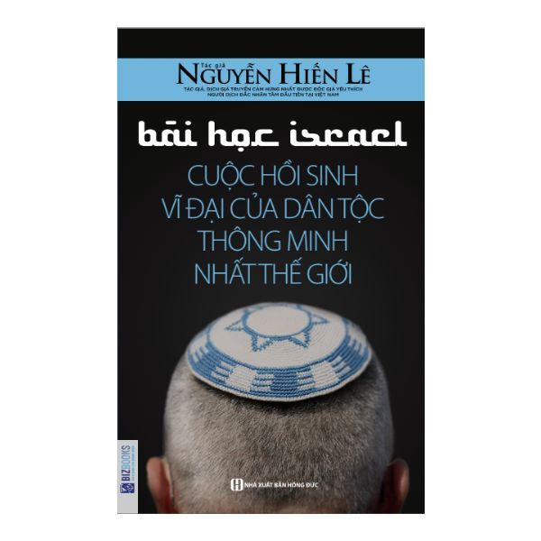  Bài Học Israel - Cuộc Hồi Sinh Vĩ Đại Của Dân Tộc Thông Minh Nhất Thế Giới 