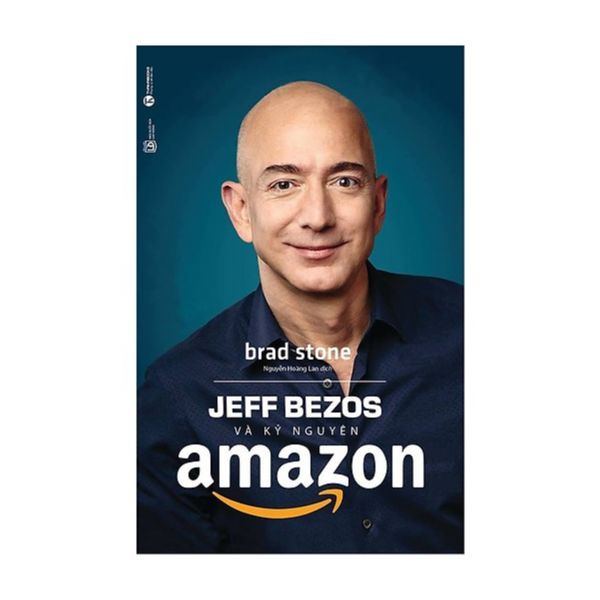  Jeff Bezos Và Kỷ Nguyên Amazon (Tái Bản 2019) 