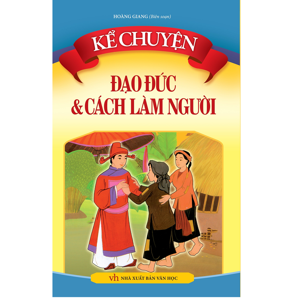  Kể Chuyện Đạo Đức Và Cách Làm Người 