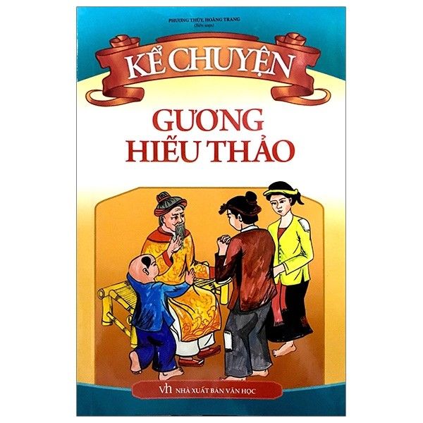  Kể Chuyện Gương Hiếu Thảo (Tái Bản 2018) 