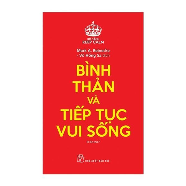  Keep Calm - Bình Thản Và Tiếp Tục Vui Sống (Tái Bản 2019) 