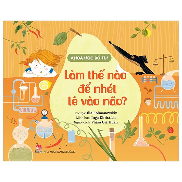  Khoa Học Bỏ Túi - Làm Thế Nào Để Nhét Lê Vào Não? 