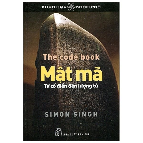 Khoa Học Khám Phá - Mật Mã - Từ Cổ Điển Đến Lượng Tử (Tái Bản 2019)