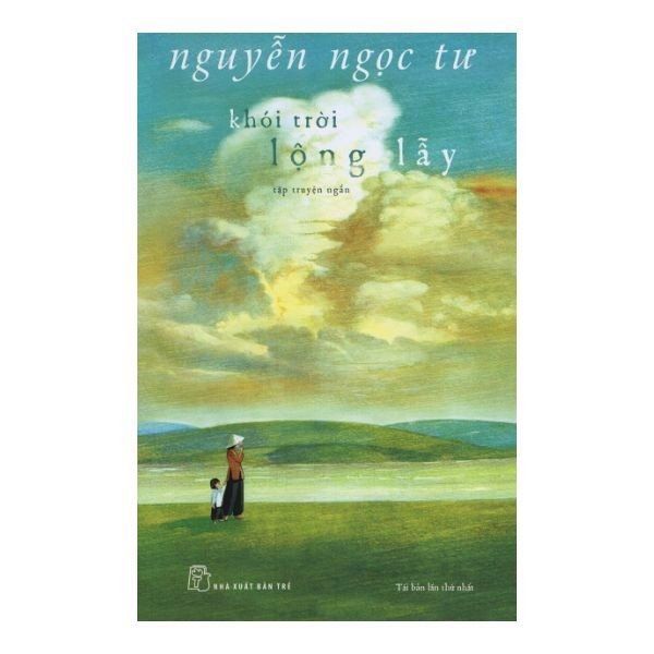 Nguyễn Ngọc Tư - Khói Trời Lộng Lẫy - nhanvan.vn