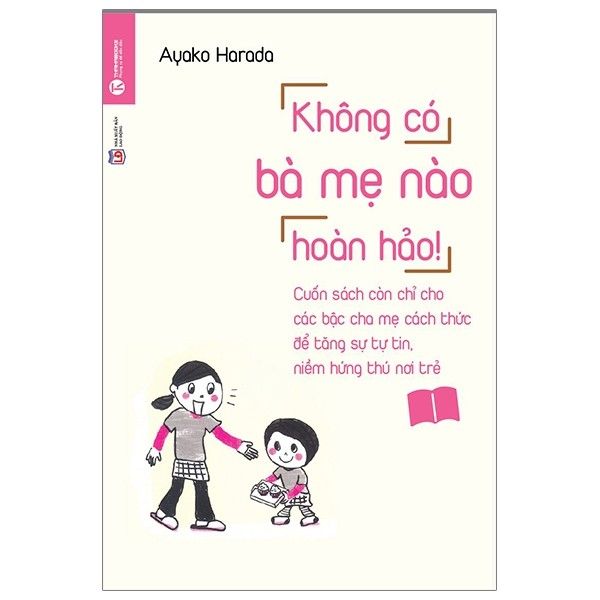  Không Có Bà Mẹ Nào Hoàn Hảo (Tái Bản 2019) 