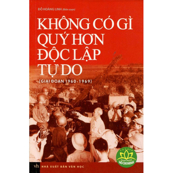  Không Có Gì Quý Hơn Độc Lập Tự Do 