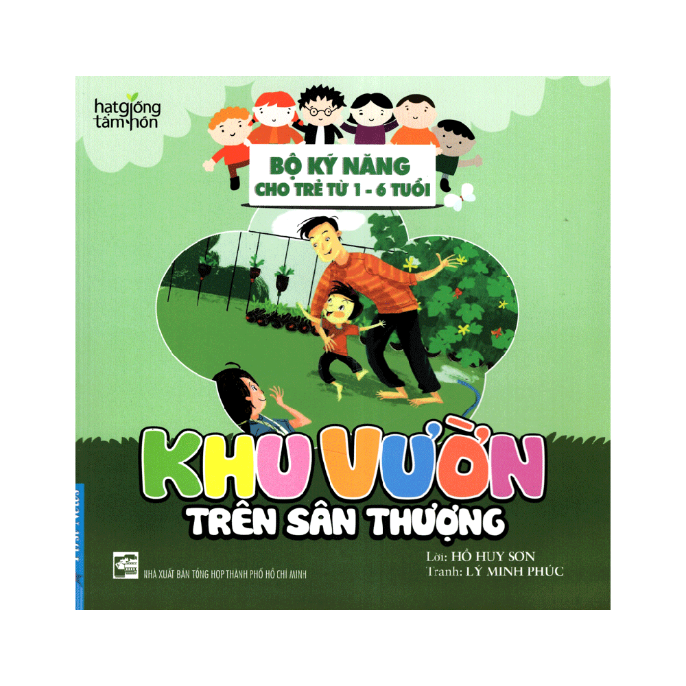  Khu Vườn Trên Sân Thượng - Bộ Kỹ Năng Cho Trẻ Từ 1 - 6 Tuổi 