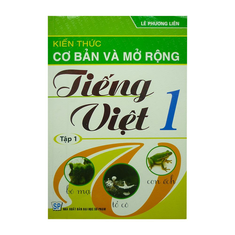  Kiến Thức Cơ Bản Và Mở Rộng Tiếng Việt 1 - Tập 1 