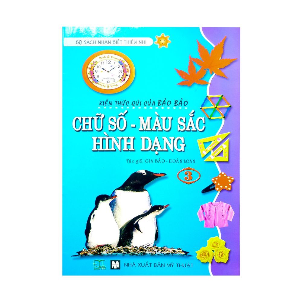  Kiến Thức Quí Của Bảo Bảo - Chữ Số, Màu Sắc, Hình Dạng 