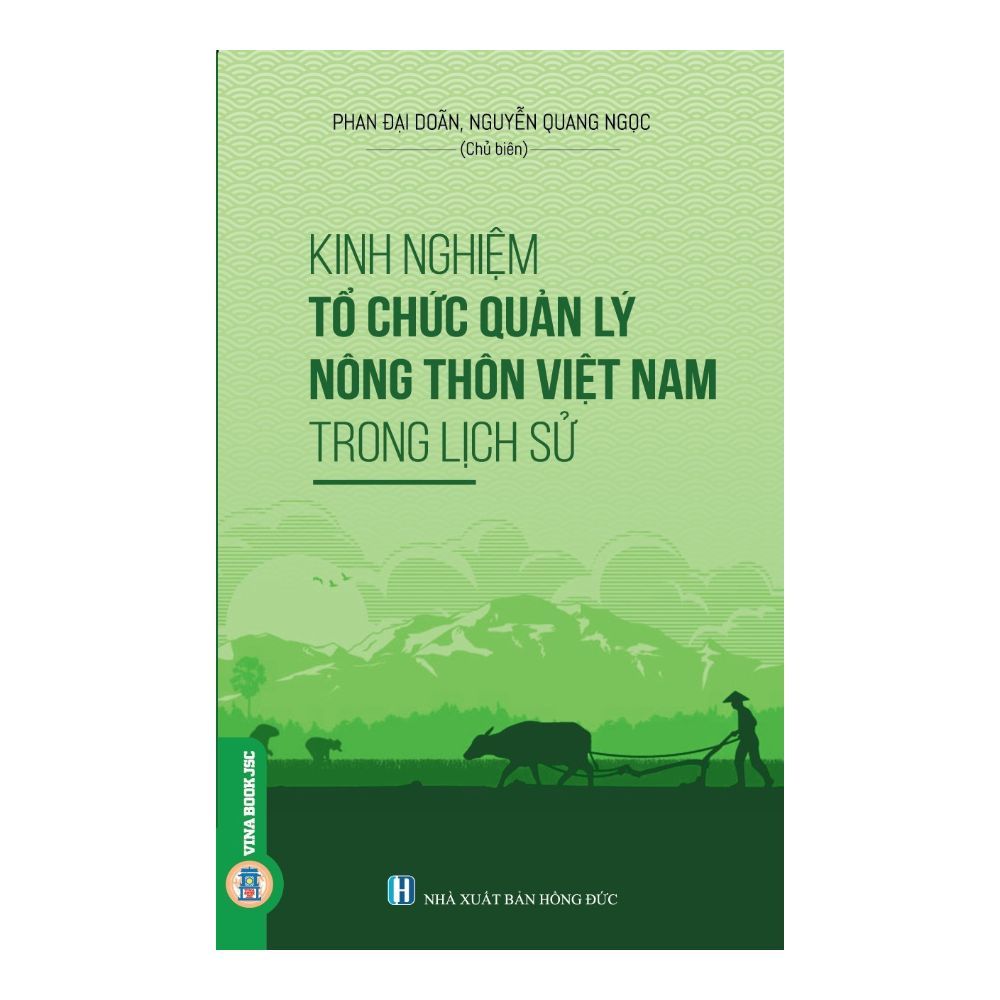  Kinh Nghiệm Tổ Chức Quản Lý Nông Thôn Việt Nam Trong Lịch Sử 