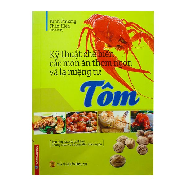  Kỹ Thuật Chế Biến Các Món Ăn Thơm Ngon Và Lạ Miệng Từ Tôm 