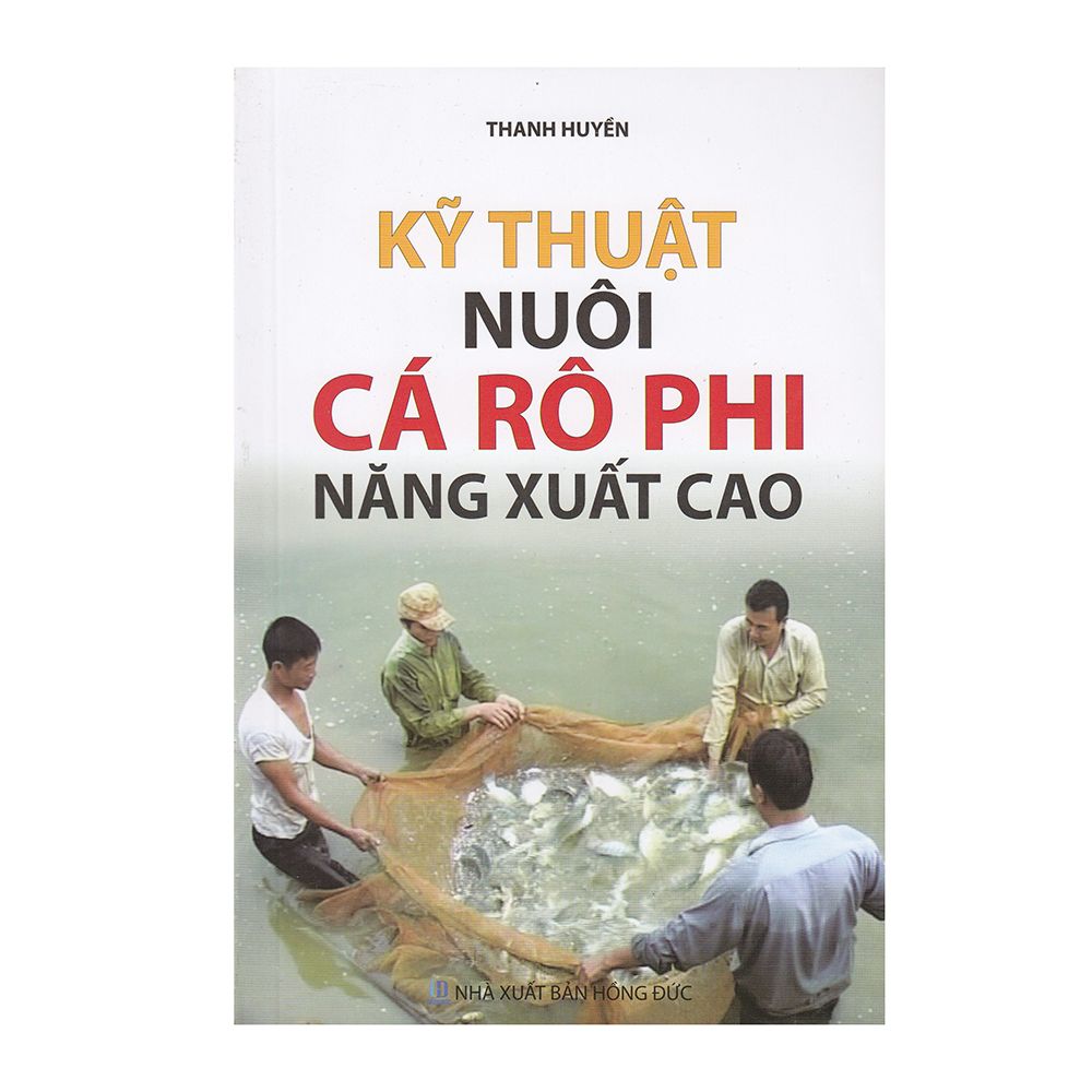  Kỹ Thuật Nuôi Cá Rô Phi Năng Xuất Cao 