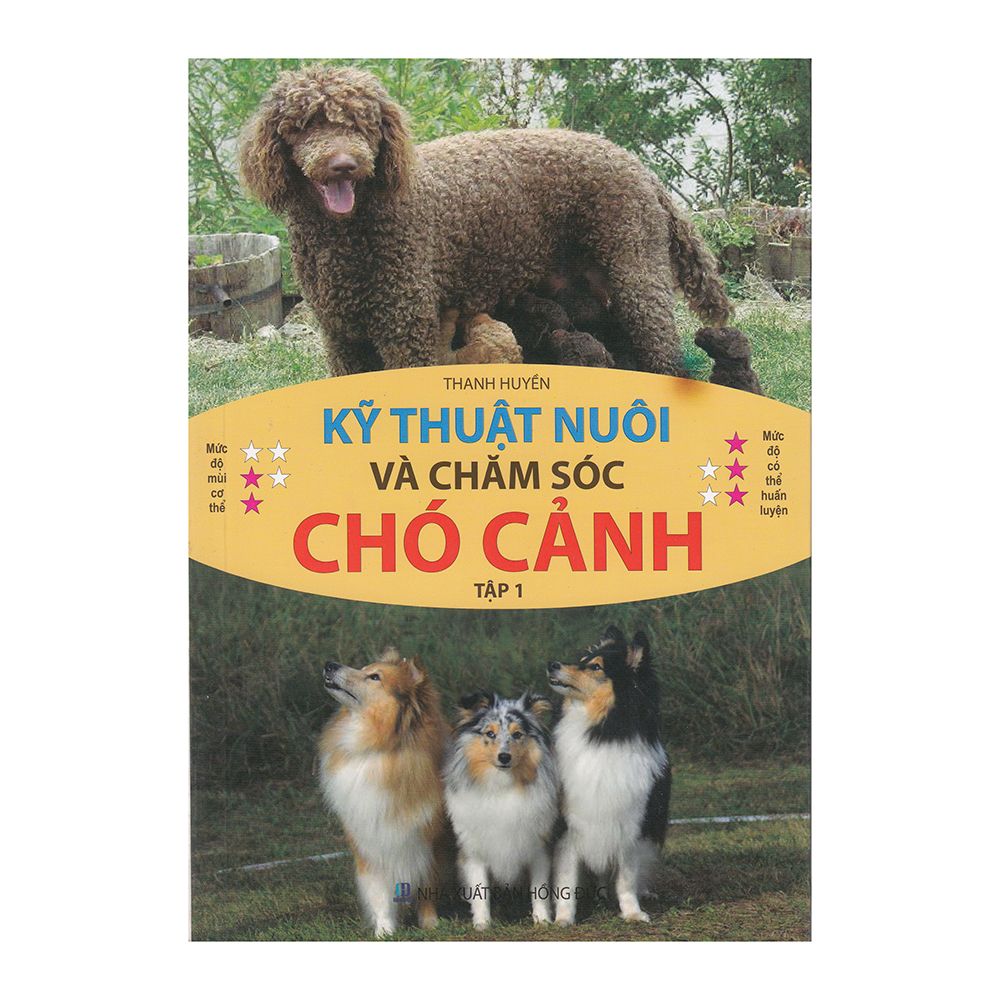  Kỹ Thuật Nuôi Và Chăm Sóc Chó Cảnh - Tập 1 