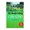 [PHIÊN CHỢ SÁCH CŨ] Kỹ Thuật Trồng Cây Chè